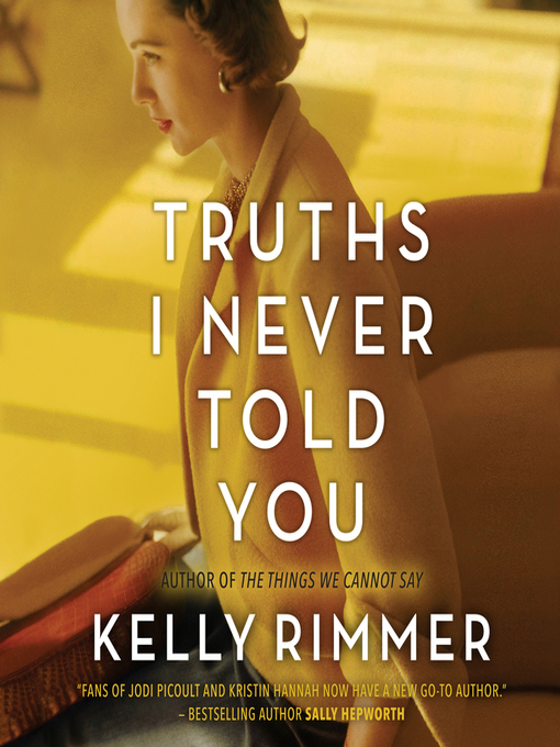 Title details for Truths I Never Told You by Kelly Rimmer - Available